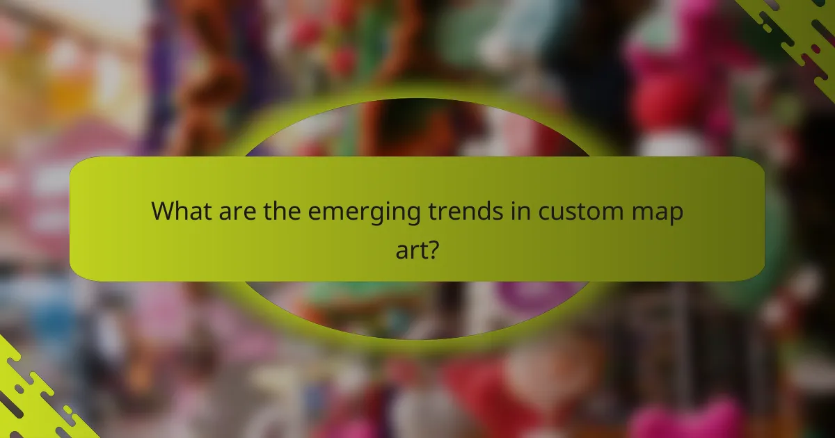 What are the emerging trends in custom map art?